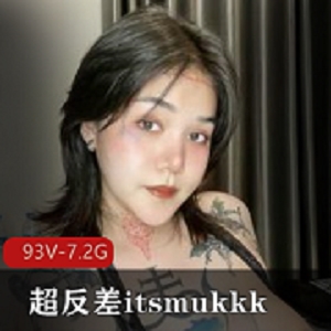 泰国女神itsmukkk资源合集：狂野开放绅士精品，反差婊私拍私人订制7.2G