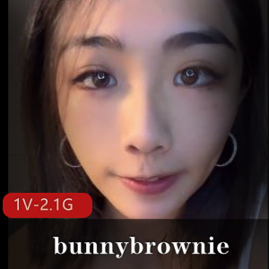 推特台湾S妹bunnybrownie最新onlyfans订阅合集117V8.8G，超S表情火爆自拍